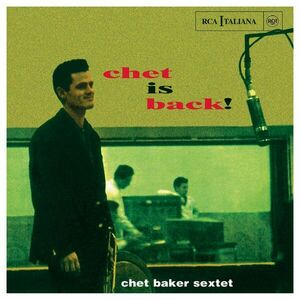 Chet Is Back! | Chet Baker, Paul Bley imagine
