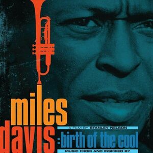 Music From And Inspired By Birth Of The Cool, A Film By Stanley Nelson - Vinyl | Miles Davis imagine