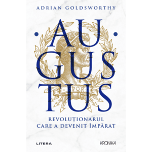 Augustus. Revolutionarul care a devenit imparat imagine