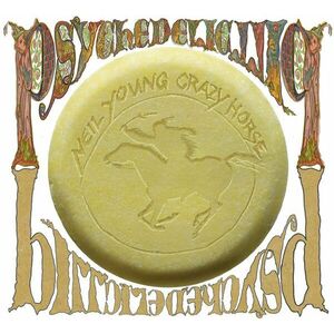 Psychedelic Pill | Neil Young, Crazy Horse imagine