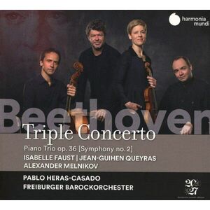 Beethoven: Triple Concerto / Piano Trio op. 36 | Isabelle Faust, Jean-Guihen Queyras, Alexander Melnikov, Pablo Heras-Casado, Freiburger Barockorchester imagine