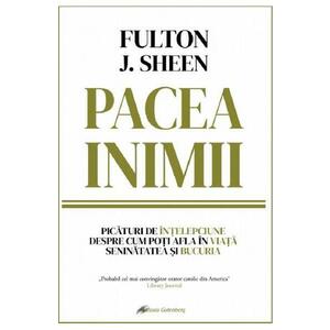 Pacea inimii - Fulton J. Sheen imagine