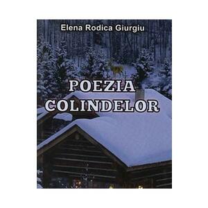 Poezia Colindelor - Elena Rodica Giurgiu imagine