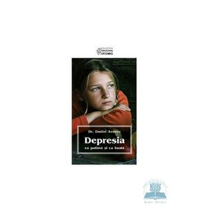 Depresia ca patima si ca boala (mare) - Dmitri Avdeev imagine