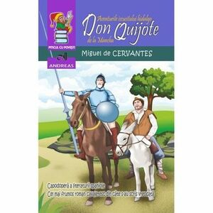 Aventurile iscusitului hidalgo Don Quijote de la Mancha imagine