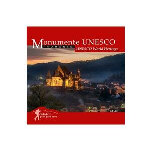 Monumente UNESCO: Romania. Calator prin tara mea imagine