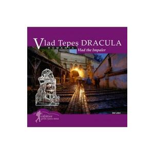 Vlad Tepes Dracula: Romania. Calator prin tara mea - Mariana Pascaru, Florin Andreescu imagine