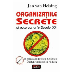 Organizatiile secrete si puterea lor in secolul XX - Jan van Helsing imagine