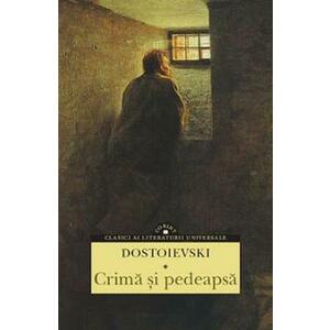 Crima si pedeapsa - Dostoievski imagine