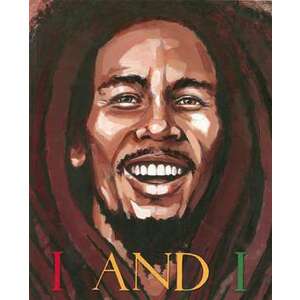 I And I Bob Marley imagine