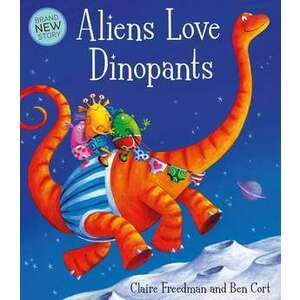 Aliens Love Dinopants imagine
