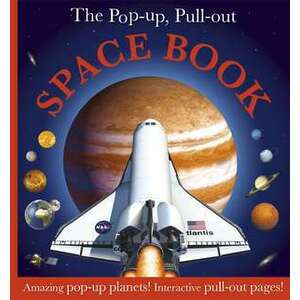 The Pop-Up, Pull Out Space Book imagine