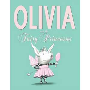 Olivia and the Fairy Princesses imagine
