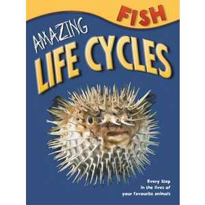 Amazing Life Cycles: Fish imagine