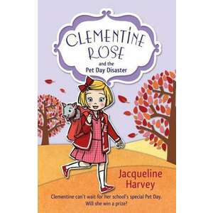 Clementine Rose and the Pet Day Disaster imagine