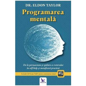 Programarea mentala + CD - Dr. Eldon Taylor imagine