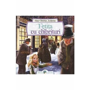Fetita cu chibriturile | Hans Christian Andersen imagine