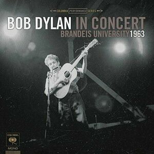 In Concert - Brandeis University 1963 | Bob Dylan imagine