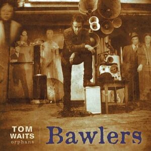Tom Waits - Bawlers - Vinyl | Tom Waits imagine
