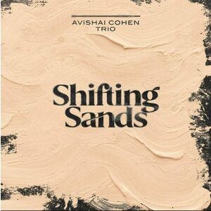 Shifting Sands | Avishai Cohen Trio imagine