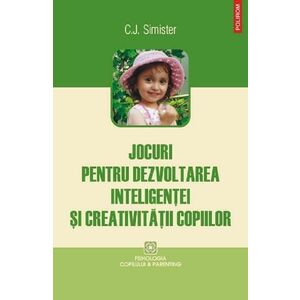 Jocuri pentru dezvoltarea inteligentei si creativitatii copiilor - C.J. Simister imagine