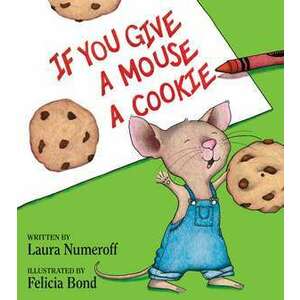 If You Give a Mouse a Cookie imagine