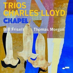 Trios: Chapel - Vinyl | Charles Lloyd imagine