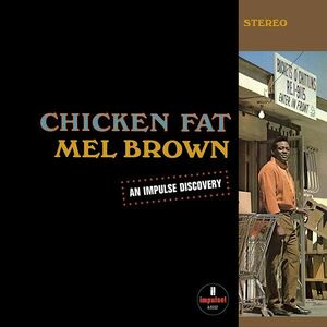 Chicken Fat - Vinyl | Mel Brown imagine