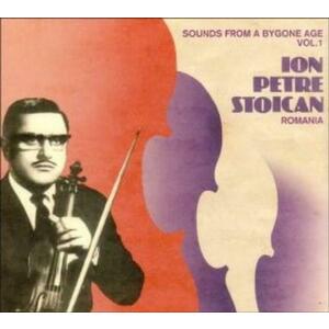 Sounds from a Bygone Age, Vol. 1 | Ion Petre Stoican imagine