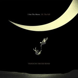 I Am The Moon: III. The Fall - Vinyl | Tedeschi Trucks Band imagine