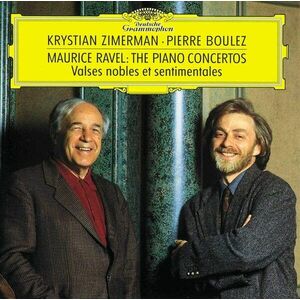 Ravel: Piano Concertos, Valses nobles et sentimentales | Maurice Ravel, Krystian Zimerman imagine