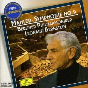 Mahler: Symphony No. 9 - Leonard Bernstein | Leonard Bernstein, Berliner Philharmoniker, Gustav Mahler imagine