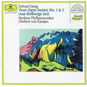 Edvard Grieg: Peer-Gynt-Suiten No. 1 & 2 / Aus Holbergs Zeit | Herbert von Karajan, Berliner Philharmoniker imagine