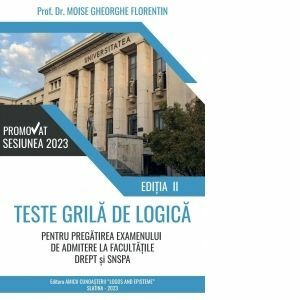 Teste grila de logica pentru pregatirea examenului de admitere 2023 la facultatile Drept si SNSPA imagine