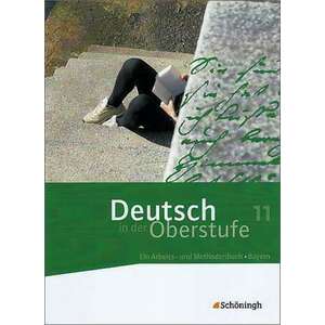 Deutsch in der Oberstufe. Schuelerbuch 11. Schuljahr. Bayern imagine
