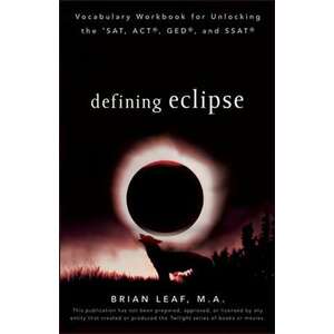 Defining Eclipse: Vocabulary Workbook for Unlocking the SAT, ACT, GED, and SSAT imagine