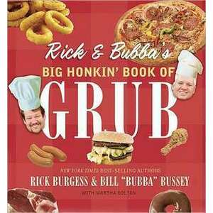 Rick and Bubba's Big Honkin' Book of Grub imagine