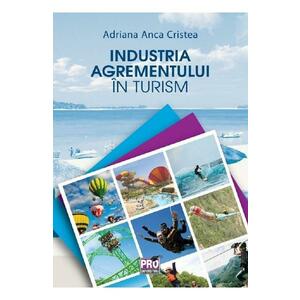 Industria agrementului in turism - Anca Adriana Cristea imagine