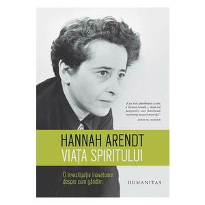 Viata spiritului - Hannah Arendt imagine