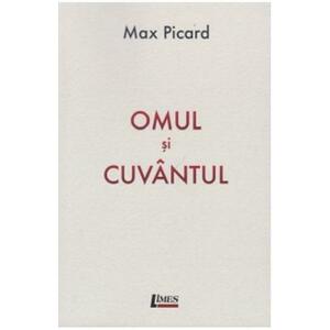 Omul si cuvantul - Max Picard imagine