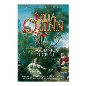 Logodnica ducelui - Julia Quinn imagine