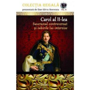 Colectia Regala Vol.6: Carol al II-lea - Dan-Silviu Boerescu imagine