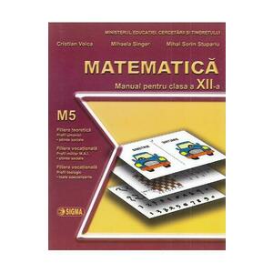 Matematica M5 - Clasa 12 - Manual - Cristian Voica, Mihaela Singer, Mihai Sorin Stupariu imagine