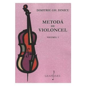 Metoda de violoncel Vol.1 - Dimitrie Gh. Dinicu imagine