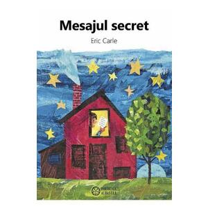 Mesajul secret - Eric Carle imagine
