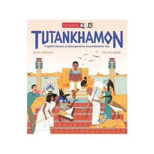 Tutankhamon. Copilul faraon si descoperirea mormantului sau - Alex Novials imagine