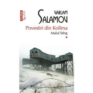 Povestiri din Kolima Vol.1: Malul Sting - Varlam Salamov imagine
