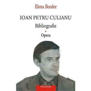 Ioan Petru Culianu. Bibliografie Vol.1: Opera - Elena Bondor imagine