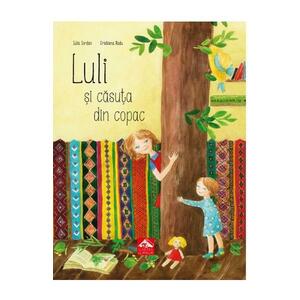 Luli si casuta din copac - Iulia Iordan, Cristiana Radu imagine