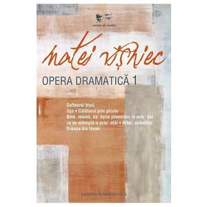 Opera dramatica vol.1 - Matei Visniec imagine